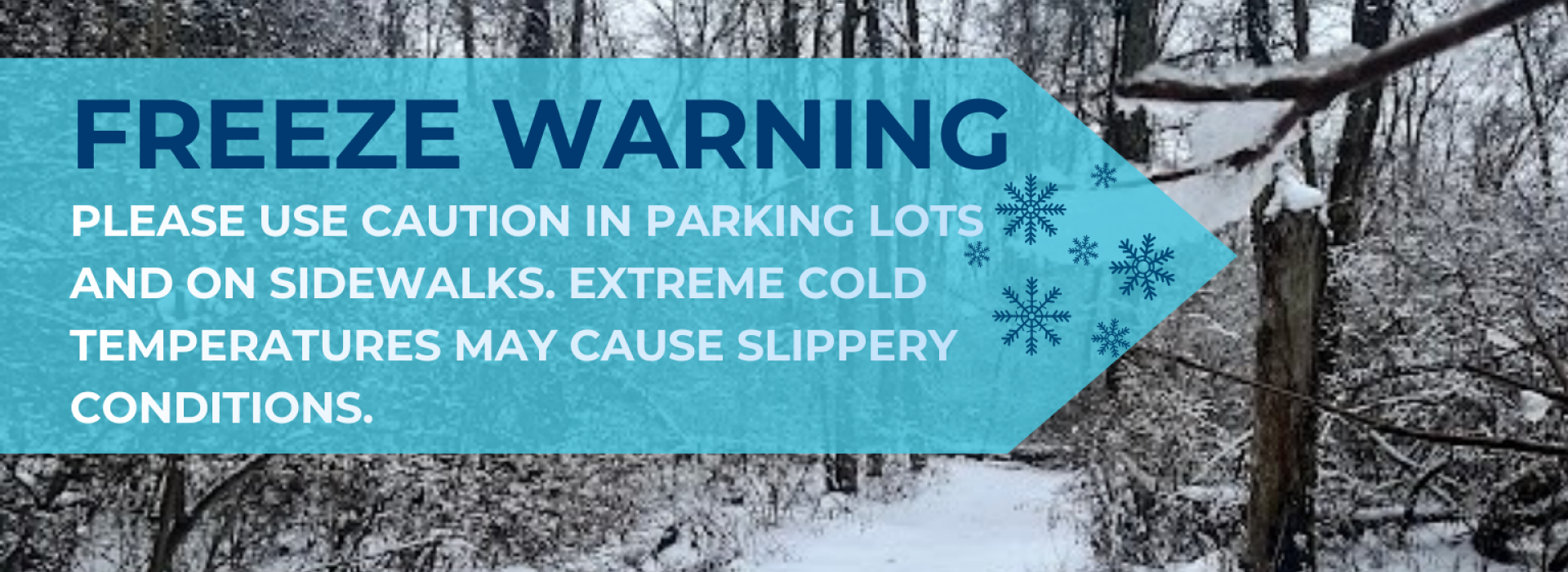 Graphics warning about slippery conditions in extreme cold temperatures overlay a photo of a snowy trail. A branch with frozen ice on it is in the top right.